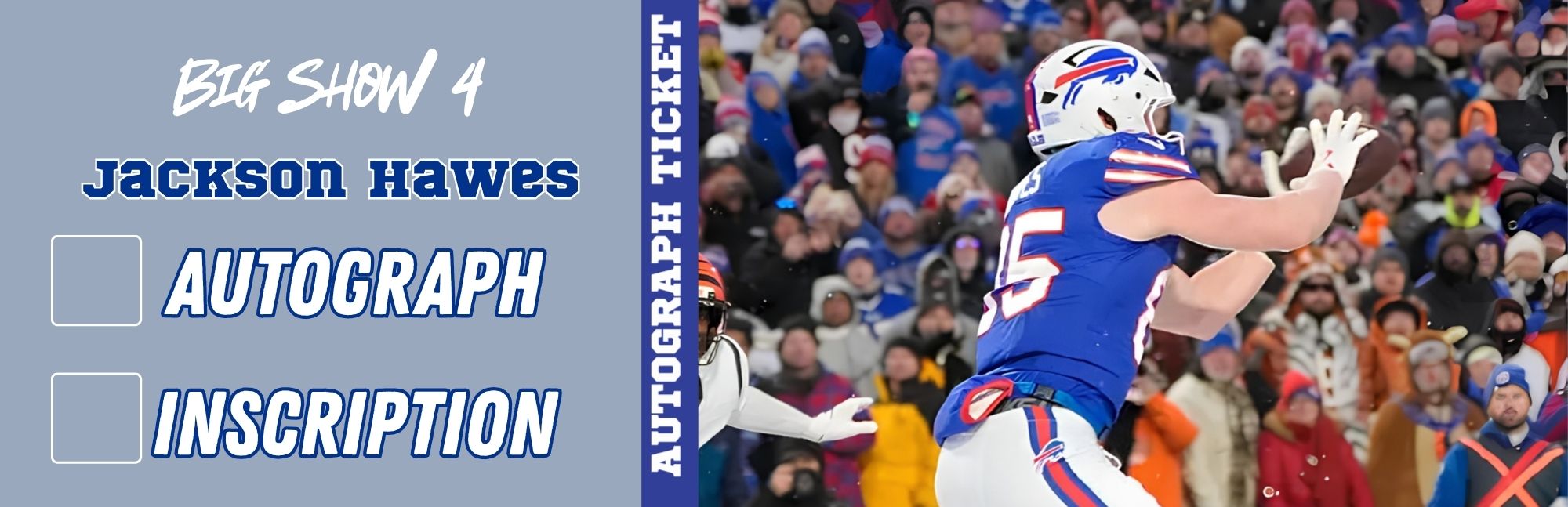 AUTOGRAPH TICKET: Get Your Premium Item Signed in Person by Jackson Hawes